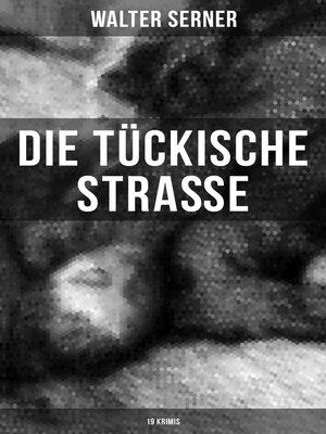 cover image of Die tückische Straße (19 Krimis)